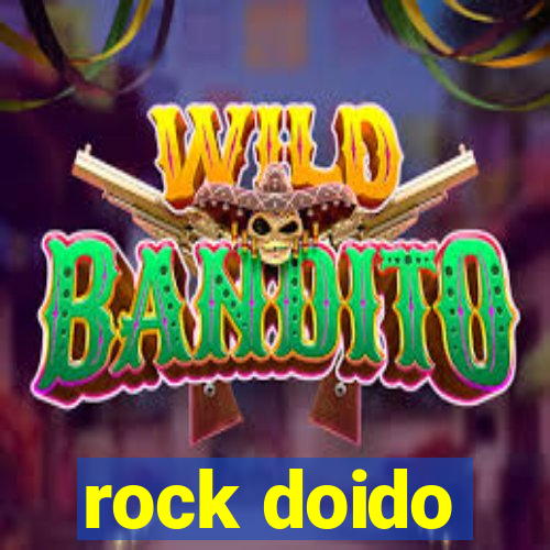 rock doido